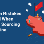 7 Mistakes to Avoid When Product Sourcing from China